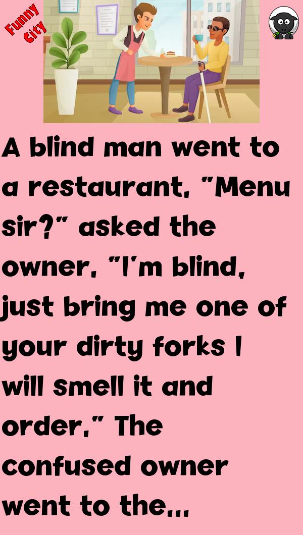 A BLIND MAN WENT TO A RESTAURANT Funnycity