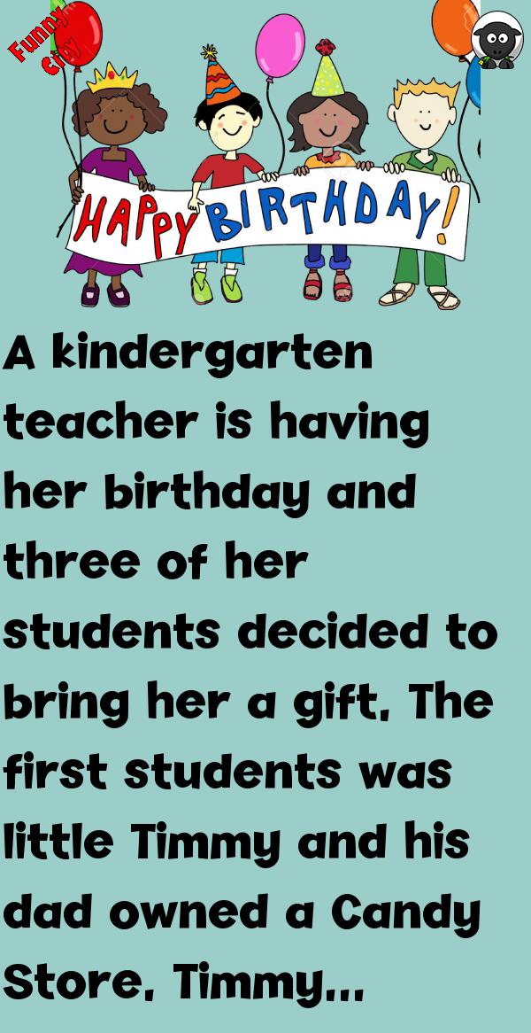 A KINDERGARTEN TEACHERS BIRTHDAY Funnycity