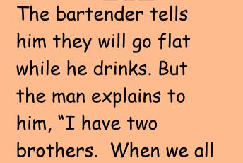 A Man Walks Into A Bar And Orders Three Mugs Of Beer