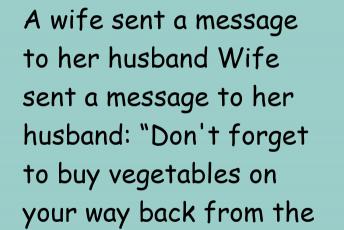 A Wife Sent A Message To Her Husband