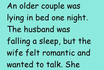 An Older Couple Was Lying In Bed One Night