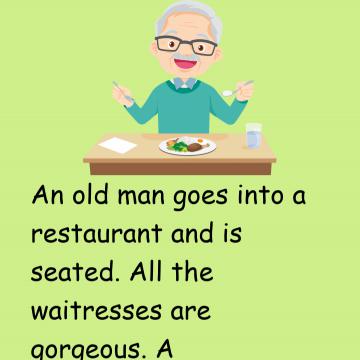 Old Man Goes Into A Restaurant